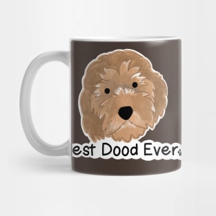 Best Dood Ever! Golden doodle! Mug